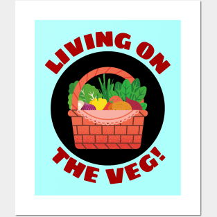 Living on the Veg | Vegetables Pun Posters and Art